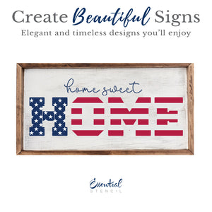 Patriotic Home Sweet Home Sign Stencil-Patriotic-Essential Stencil