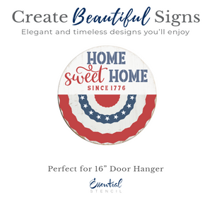Home Sweet Home Since 1776-Patriotic-Essential Stencil