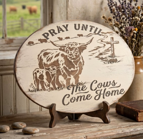 Pray Until the Cows Come Home: A Rustic Farmhouse Sign Full of Faith & Charm ✨🤎