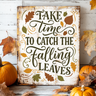 Take Time to Catch Falling Leaves Stencil