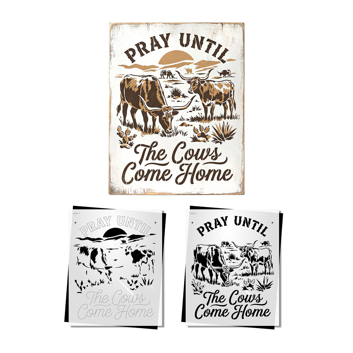 Pray Until the Cows Come Home-Home-Essential Stencil