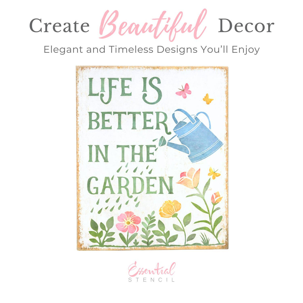 Life is Better in the Garden Stencil-Spring-Essential Stencil