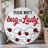 Please don't bug the Lady