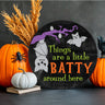Things are a little batty around here Door Hanger Stencil