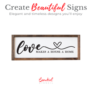 Love makes a house a home 16x5 Stencil-Valentine-Essential Stencil