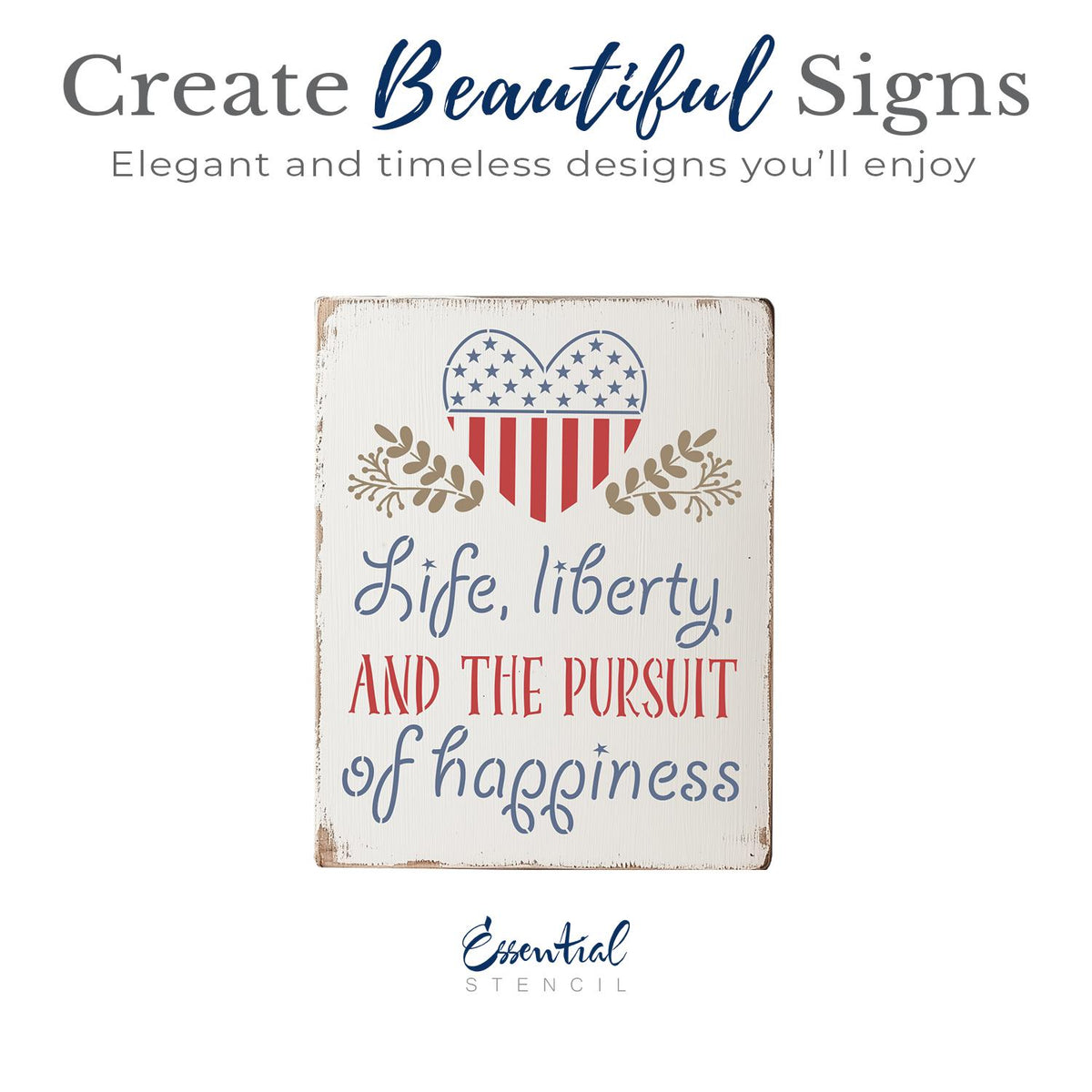 Life, Liberty, and the Pursuit of Happiness-Patriotic-Essential Stencil