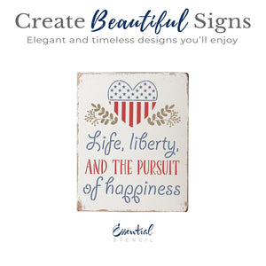 Life, Liberty, and the Pursuit of Happiness-Patriotic-Essential Stencil