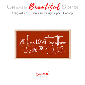 We bee-long Together Sign Stencil-Valentine-Essential Stencil