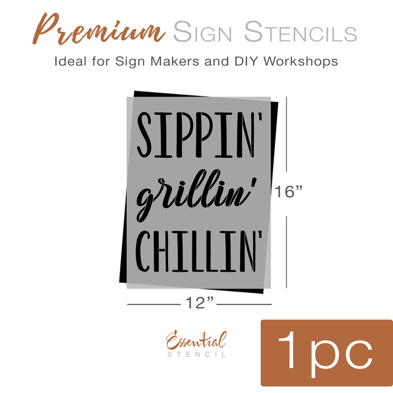 Reusable "Sippin' grillin' and chillin' " Sign Stencil Essential Stencil