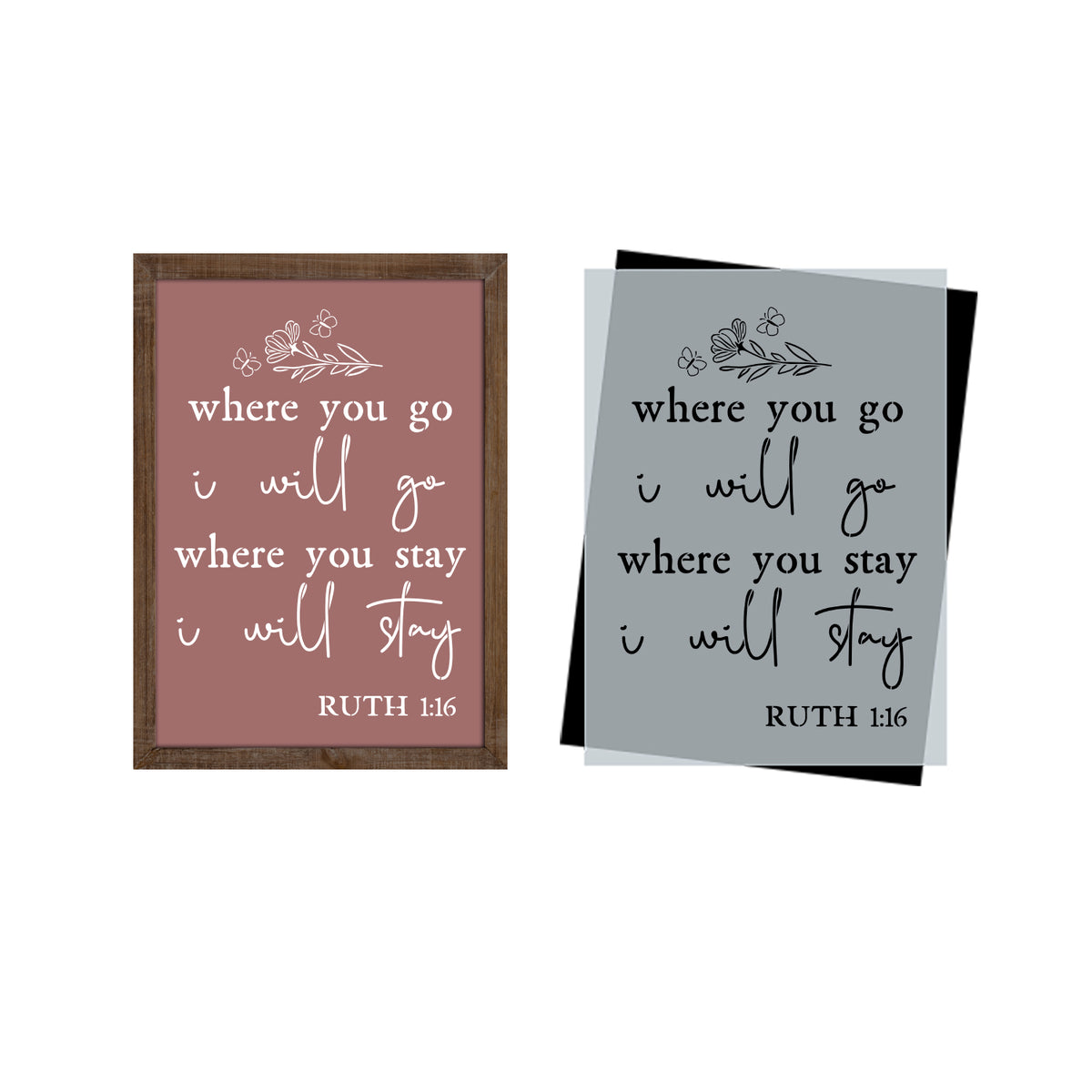 "Where you go, I will go" Sign Stencil-Pattern-Essential Stencil
