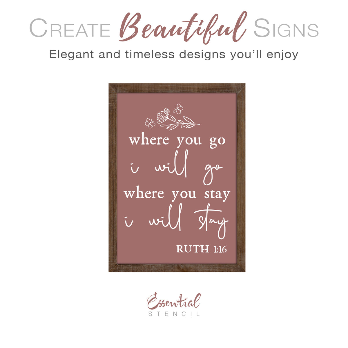 "Where you go, I will go" Sign Stencil-Pattern-Essential Stencil